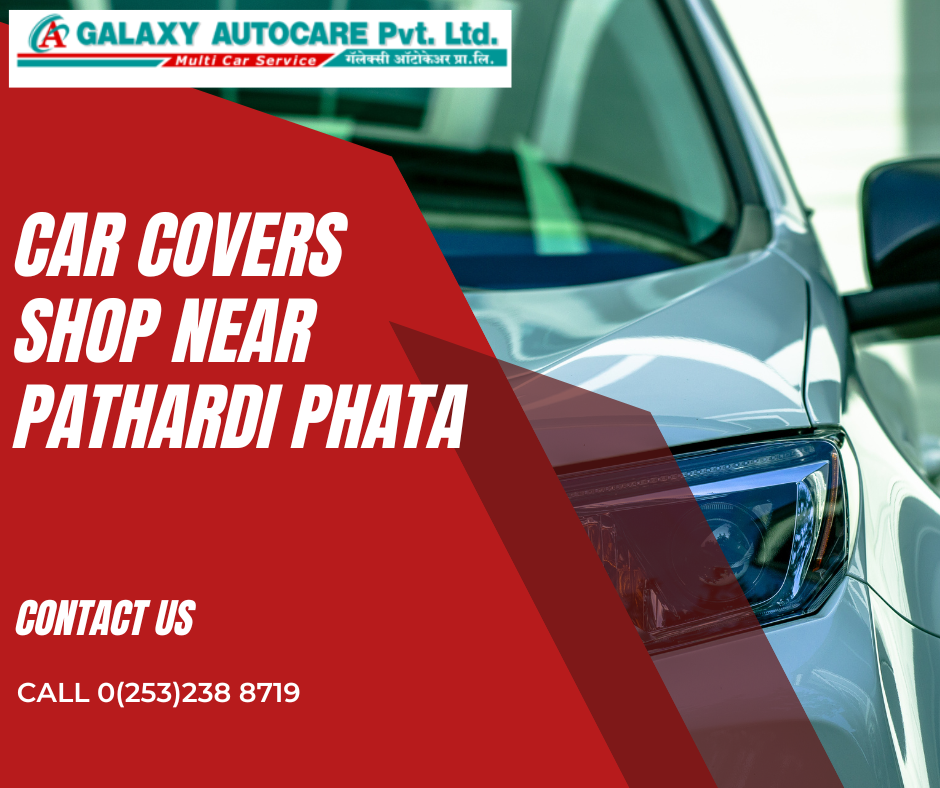 Car Covers Shop Near Pathardi Phata